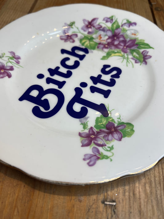 “Bitch Tits” Vintage Plate