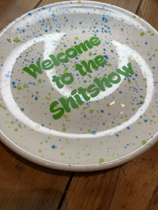 “Shit Show” Splatter Plate