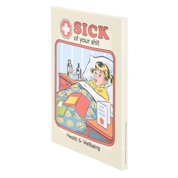 Sick Of Your Shit Canvas Plaque by Steven Rhodes