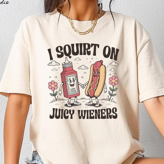 I Squirt On Juicy Wieners Stone TShirt