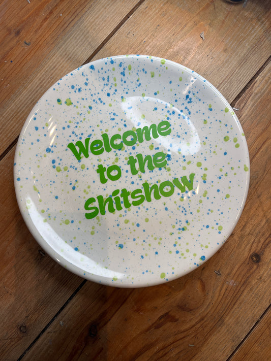 “Shit Show” Splatter Plate
