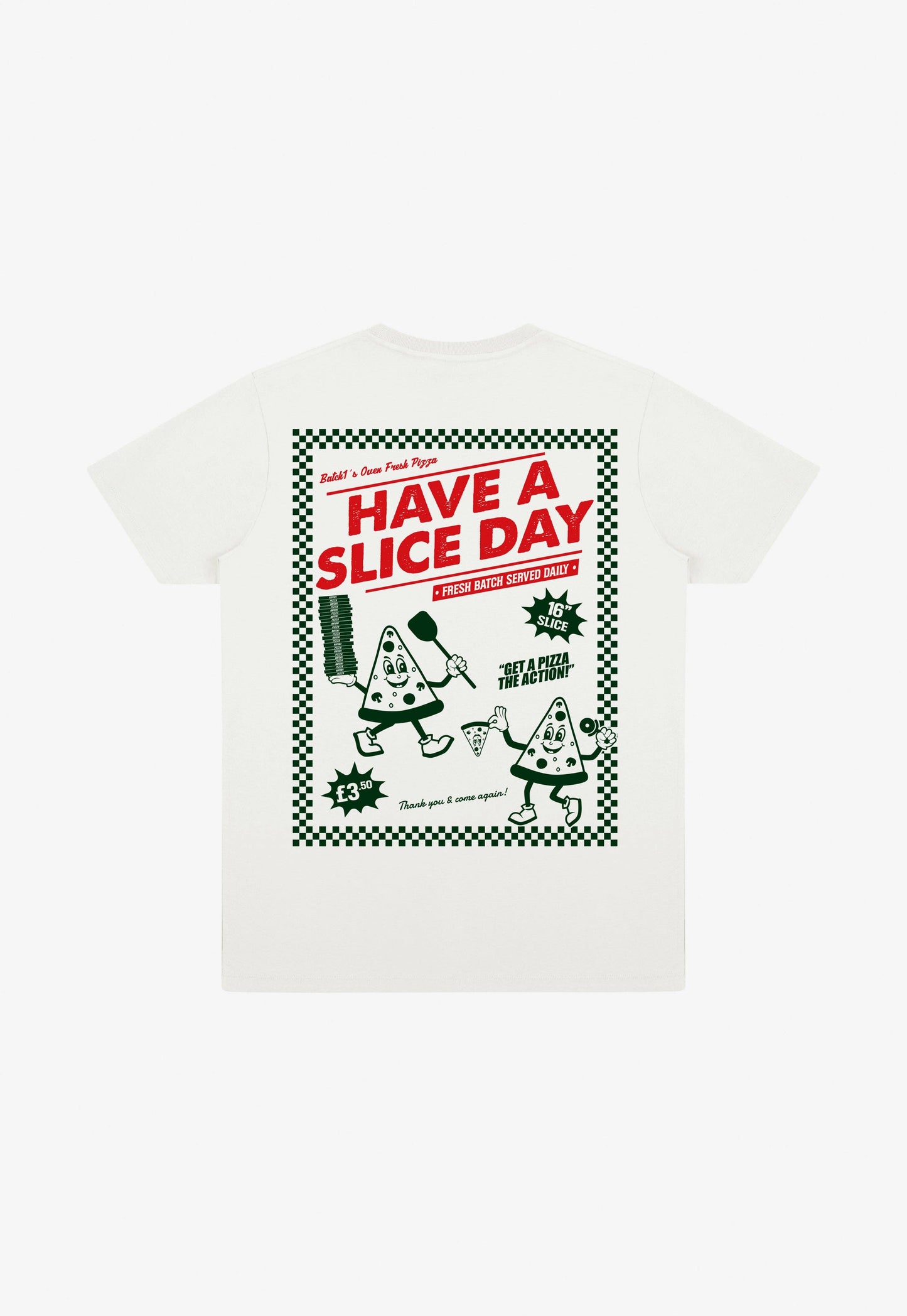 Have A Slice Day Pizza T-Shirt